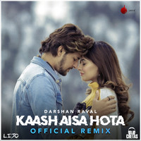 Darshan Raval - Kaash Aisa Hota - Single