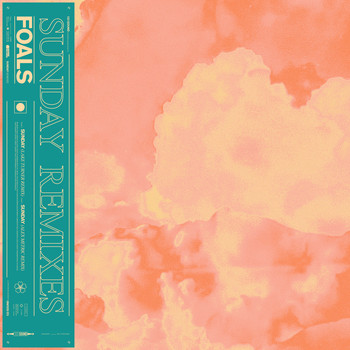 Foals - Sunday (Remixes)