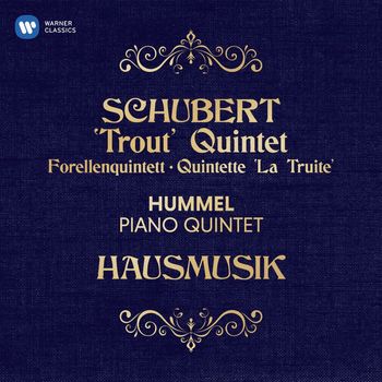 Hausmusik - Schubert & Hummel: Piano Quintets