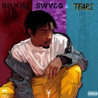 Youngs Teflon - Blood, Swvgg & Tears (Explicit)
