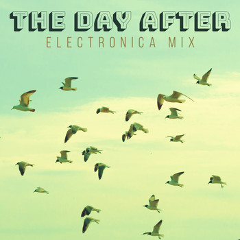 Various Artists - The Day After: Electronica Mix