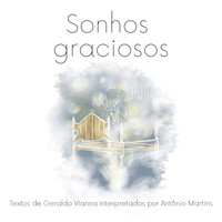 Antonio Martins - Sonhos Graciosos