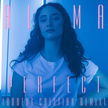 Alma - Perfect (Robert Cristian Remix)