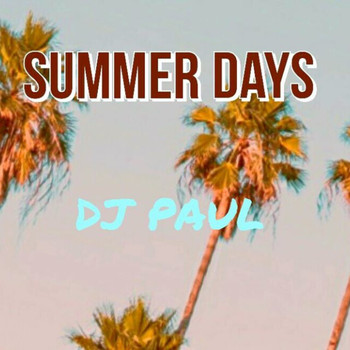 DJ Paul - Summer Days