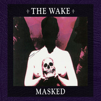 The Wake - Masked