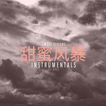 DJ Drez - Sweet Storms Instrumentals