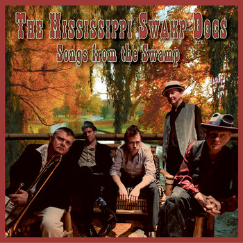 The Mississippi Swamp Dogs - Songs from the Swamp