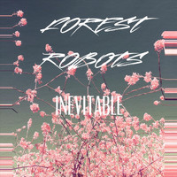 Forest Robots - Inevitable