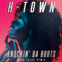 H-Town - Knockin' da Boots (Re-Recorded) [Nick Talos Remix]