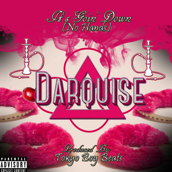 Darquise - It's Goin' Down (No Hands) (Explicit)
