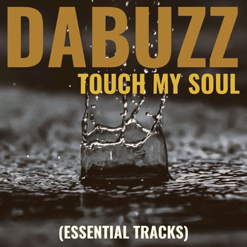Da Buzz - Touch My Soul (Essential Tracks)