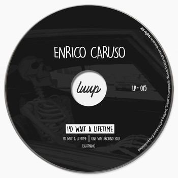 Enrico Caruso - I'd Wait A Lifetime