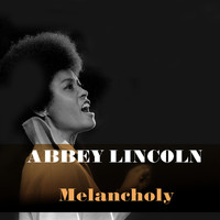 Abbey Lincoln - Abbey Lincoln: Melancholy