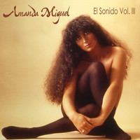 Amanda Miguel - El Sonido Vol. 3