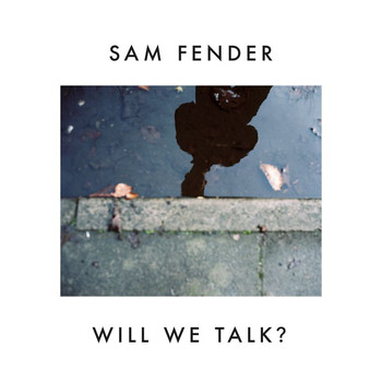 Sam Fender - Will We Talk? (Explicit)