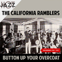 The California Ramblers - Button up Your Overcoat (Recordings 1928 - 1929)