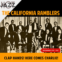The California Ramblers - Clap Hands! Here Comes Charlie! (Recordings 1925 - 1926)