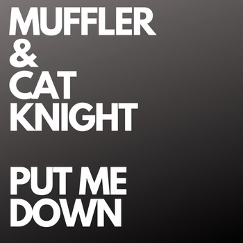 Muffler - Put Me Down
