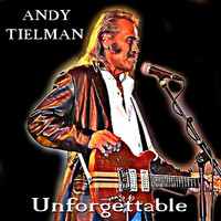 Andy Tielman - Unforgettable