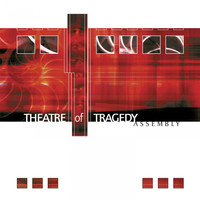 Theatre Of Tragedy - Assembly (Remastered)