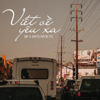DIP - Viết về yêu xa