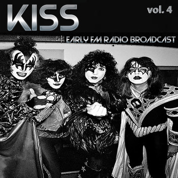 Kiss - Kiss Early FM Radio Broadcast vol. 4