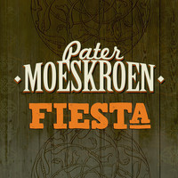 Pater Moeskroen - Fiesta