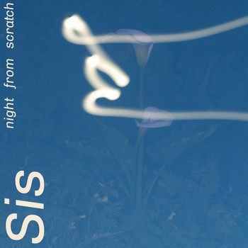 SIS - Night From Scratch