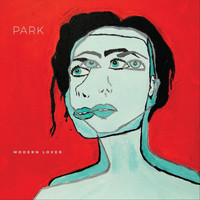 Park - Modern Lover (Explicit)