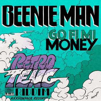 Beenie Man - Go Fi Mi Money