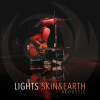 Lights - Skin&Earth (Acoustic [Explicit])