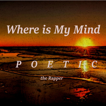 Poetic the Rapper - Where is My Mind (Pixies Cover)