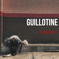Guillotine - Blood Choke