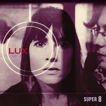 Lux - Super 8 (Deluxe)