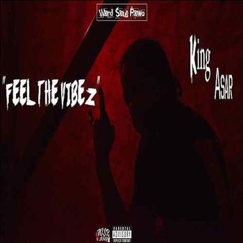 King Asar - Feel The Vibez (Explicit)