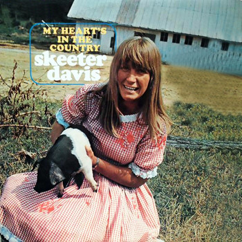 Skeeter Davis - My Heart's in the Country
