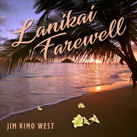 Jim Kimo West - Lanikai Farewell
