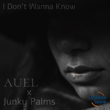 Auel / Junky Palms - I Don't Wanna Know