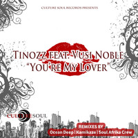 Tinozz - You're My Lover (feat. Vusi Noble) - Ep