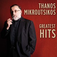 Thanos Mikroutsikos - Thanos Mikroutsikos Greatest Hits