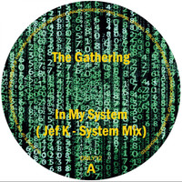 The Gathering - In My System