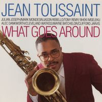 Jean Toussaint - What Goes Around