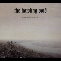 The Howling Void - Bleak And Everlasting (Explicit)