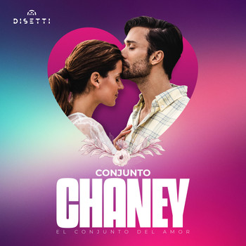 Conjunto Chaney - El Conjunto Del Amor