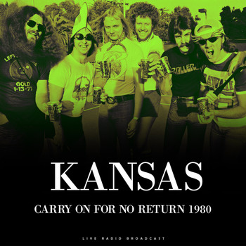 Kansas - Carry On For No Return 1980 (Live)