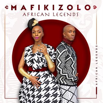 Mafikizolo - African Legends