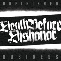 Death Before Dishonor - Unfinished Business (Explicit)