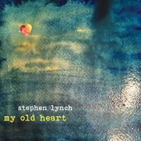 Stephen Lynch - My Old Heart (Explicit)