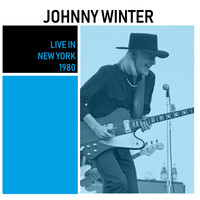 Johnny Winter - Live in New York