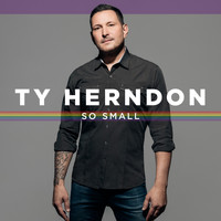 Ty Herndon - So Small